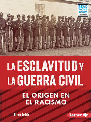 cover image of La esclavitud y la Guerra Civil (Slavery and the Civil War)